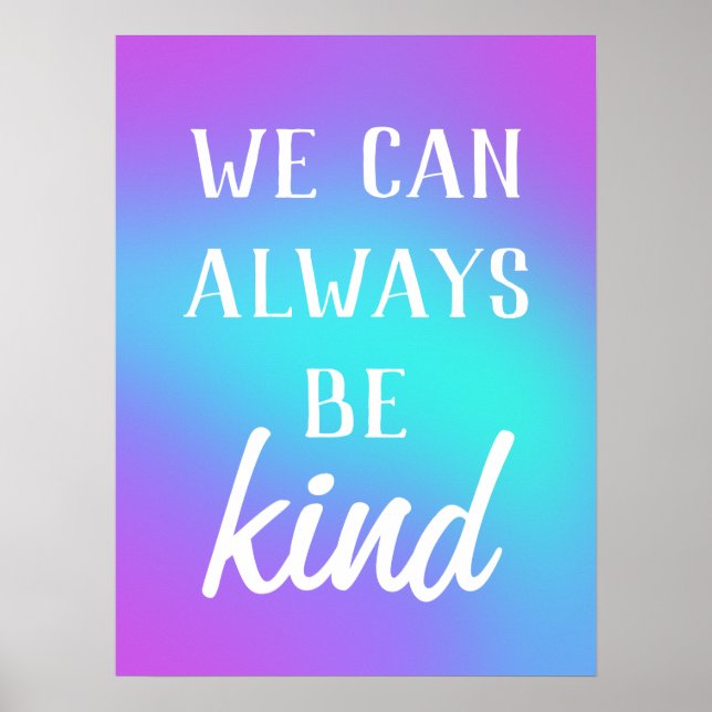 Poster "We Can Always Be Kind" (Devant)