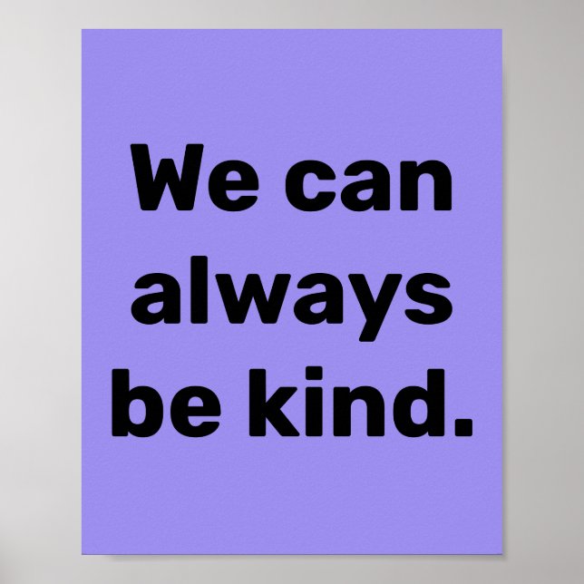 Poster "We Can Always Be Kind" (Devant)