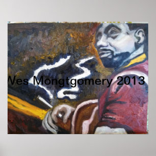 Poster Wes Montgomery en avril 2013 par Robin Lee
