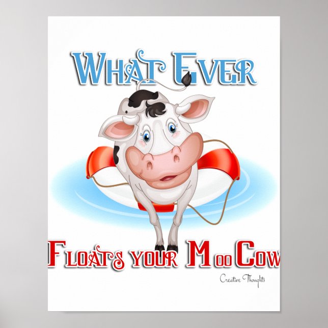 Poster Whatever Floats Your Moo Cow (Devant)