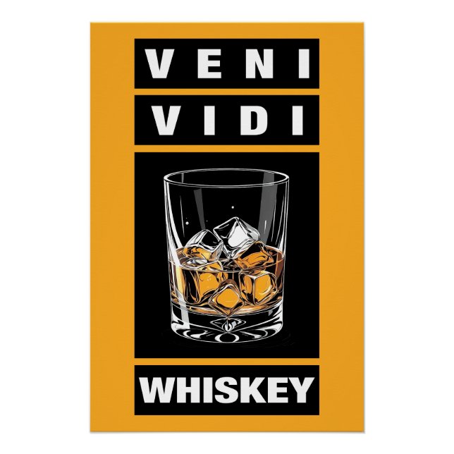 Poster Whiskey Veni Vidi | Citation Drôle Pour Les Amateu (Devant)