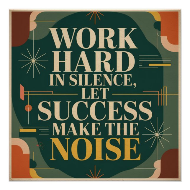 Poster Work Hard In Silence, Let Success Make The Noise (Devant)
