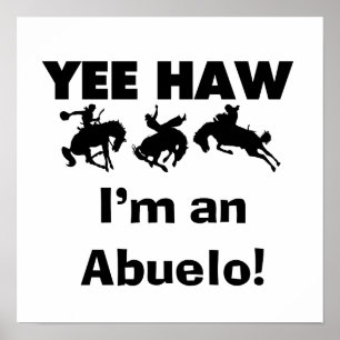 Poster Yee Haw Je suis un T-shirts et cadeaux Abuelo