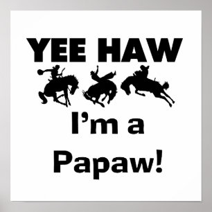 Poster Yee Haw Je suis une Papaw Tshirts and Gifts