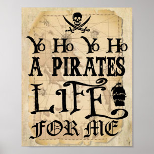 Poster Yo Ho A Pirates Life pour moi signe