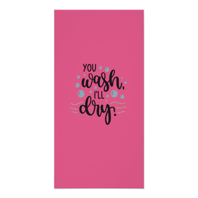 Poster You Wash, I’ll Dry – Cute Kitchen Quote Design for (Devant)