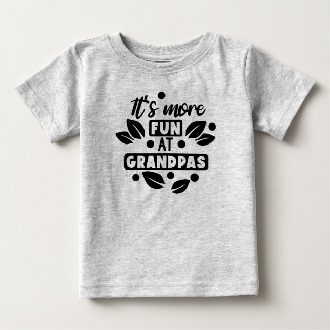Pour Bébé C'est plus amusant au T-shirt de papy (Devant)