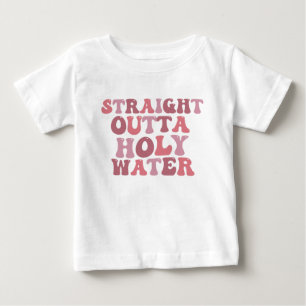 Pour Bébé Chemise Straight Outta Holy Water , T-shirt drôle 