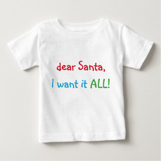 Pour Bébé Cher Père Noël, je veux tout | Funny T-shirt de No