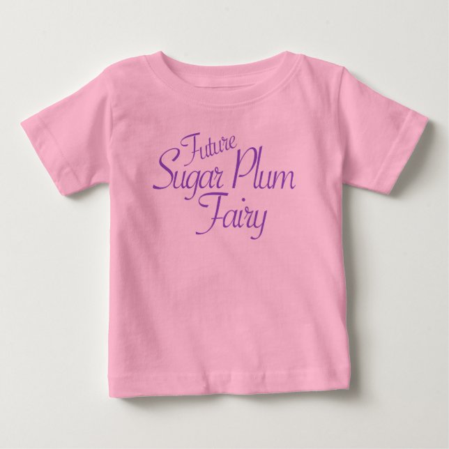 Pour Bébé Future Sugar Plum Fairy Nutcracker T-Shirt (Devant)