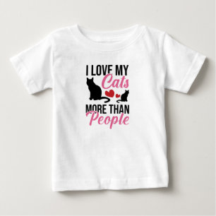Pour Bébé J'Aime Mes Chats Plus Que Les Gens Baby T-Shirt
