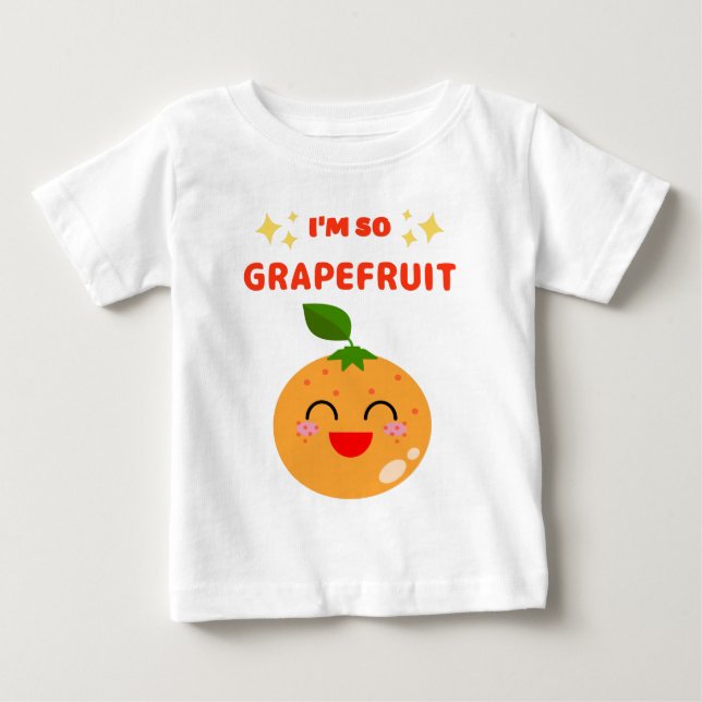 Pour Bébé JE SUIS TELLEMENT PAMPLEMOUSSE  T-Shirt (Devant)