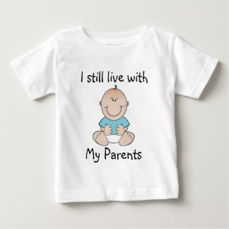 Pour Bébé "Je vis toujours avec mes parents" T-shirt