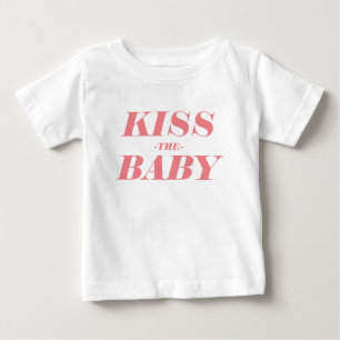 Pour Bébé Kiss The Baby Simple Text Design Baby T-shirt