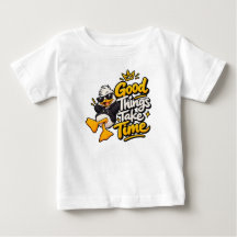 Les bonnes choses prennent leur temps T-shirt drôl