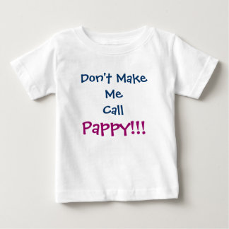 Pour Bébé Ne me fais pas appeler le T-shirt enfant papy