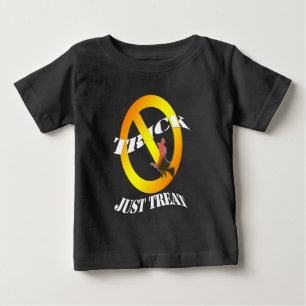 Pour Bébé Pas de ruse juste traiter T-Shirt