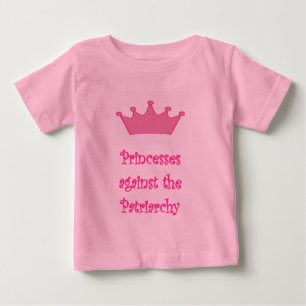 Pour Bébé princesses contre le t-shirt patriarcal