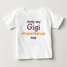 Seule Ma Gigi comprend le T-shirt de mon enfant