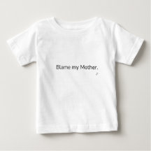 T-Shirt « Blâmez ma mère » | Humour familial amusa