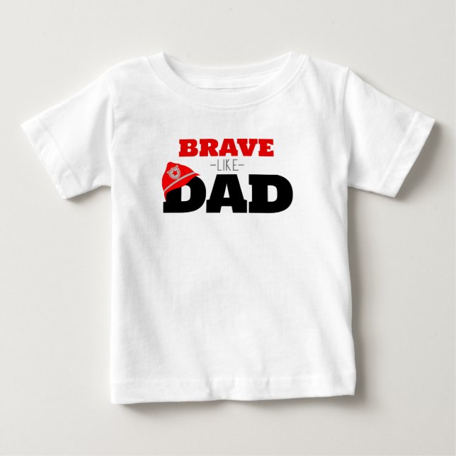 Pour Bébé T-shirt de pompier Brave Like Dad (Devant)