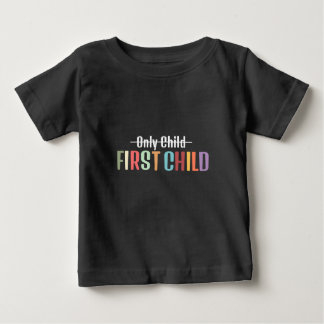 Pour Bébé T-shirt enfant seulement au premier enfant