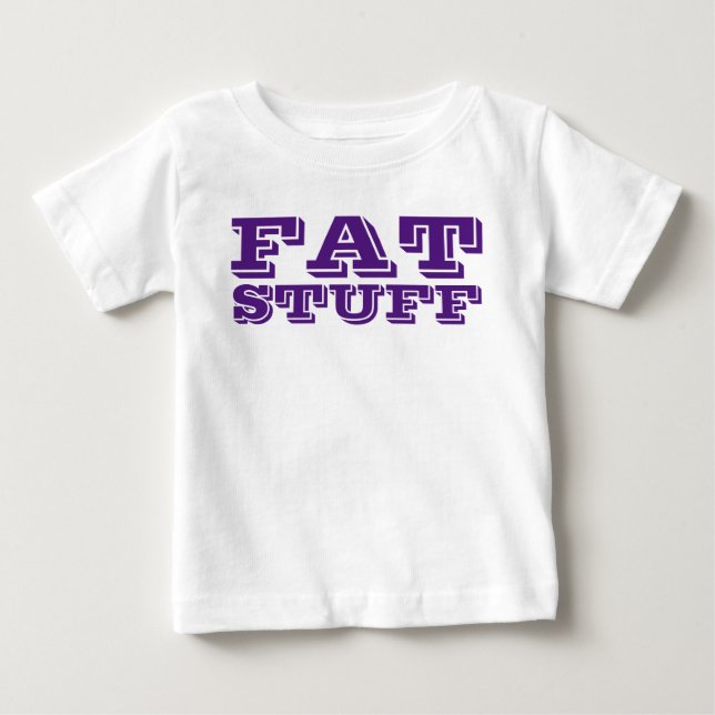 Pour Bébé T-Shirt FAT STUFF (Devant)