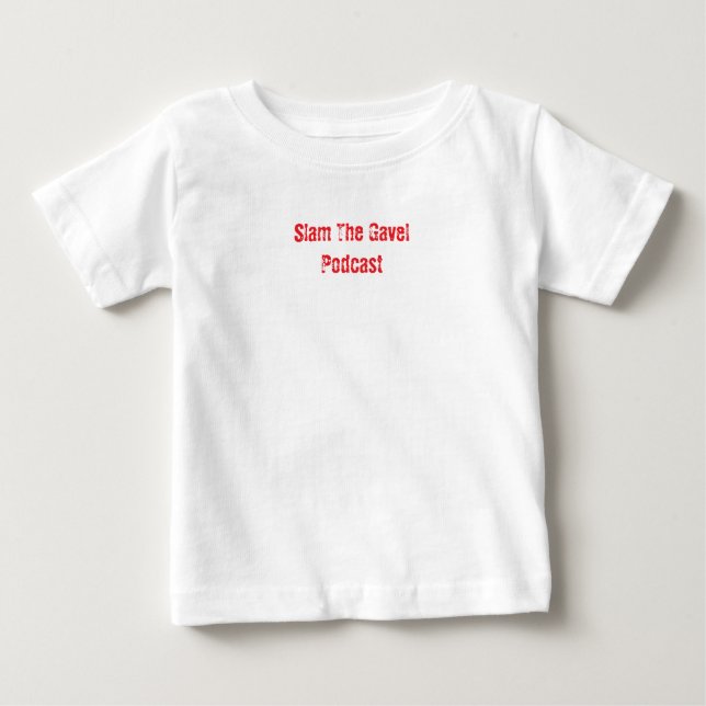Pour Bébé T-shirt Slam The Gavel Podcast (Devant)
