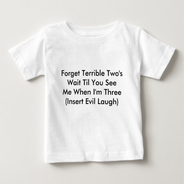 Pour Bébé T-shirt Toddler "Oubliez les deux terribles" (Devant)