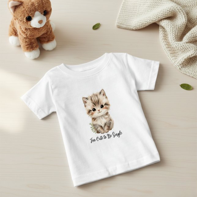 Pour Bébé Too Cute To Be Single" Adorable Kitten T-Shirt (Créateur téléchargé)