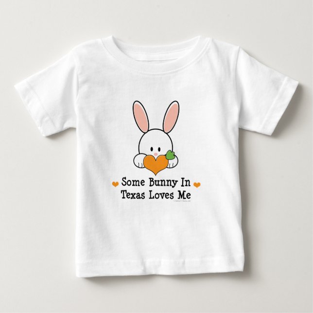 Pour Bébé Un certain lapin dans le Texas m'aime T-shirt (Devant)