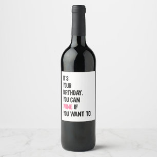 Pour Bouteilles De Vin C'est ton anniversaire, tu peux boire Étiquette
