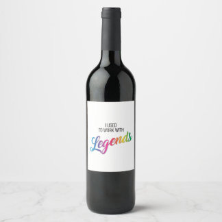 Pour Bouteilles De Vin Je travaillais avec Legends Wine Étiquette