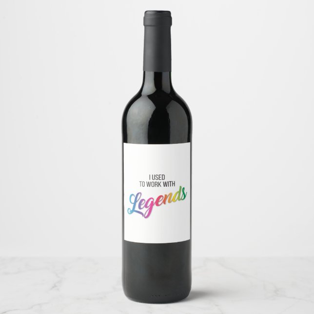 Pour Bouteilles De Vin Je travaillais avec Legends Wine Étiquette (Devant)