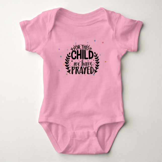 Pour cet enfant nous avons prié body bébé (Devant)