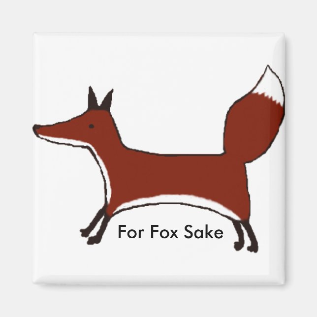 Pour Fox Sake - Magnet - OEuvre originale (Devant)