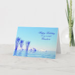 Pour Grandson, une carte d'anniversaire d'eau pais<br><div class="desc">Une scène aquatique tranquille avec eau bleue et plantes.</div>