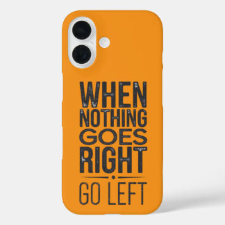 Pour iPhone 16 Aller à gauche Citation Motivational Coque mobile