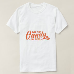 Pour les bonbons, je suis là T-Shirt Halloween