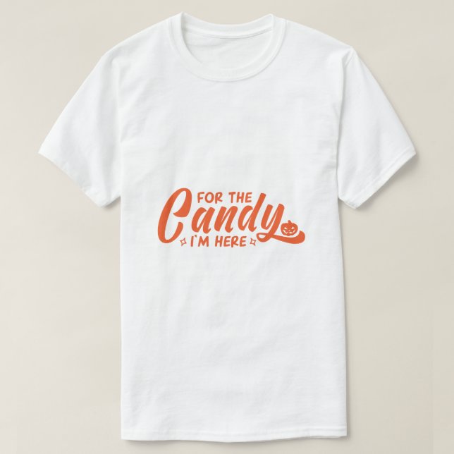 Pour les bonbons, je suis là T-Shirt Halloween (Design devant)