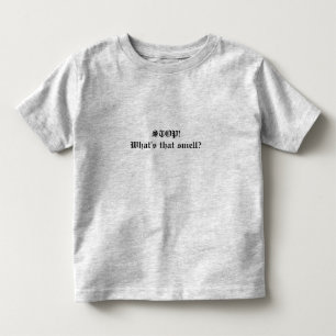 Pour Les Tous Petits ARRÊTE ! Quelle est cette odeur ? Citer le t-shirt