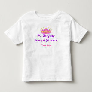 Pour Les Tous Petits "Ce n'est pas facile d'être une princesse" T-shirt