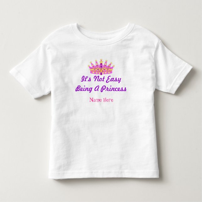 Pour Les Tous Petits "Ce n'est pas facile d'être une princesse" T-shirt (Devant)