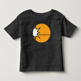 Pour Les Tous Petits T-shirt de #becausetoddler