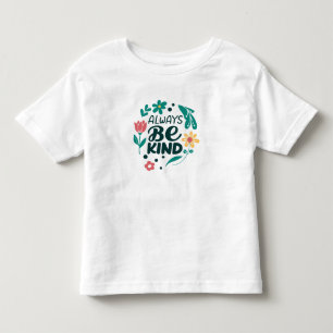 Pour Les Tous Petits Toujours être gentil – T-shirt bébé floral mignon