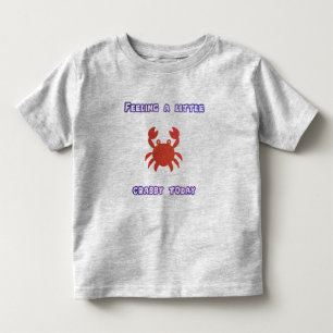 Pour Les Tous Petits Un peu de crabe aujourd'hui T-shirt