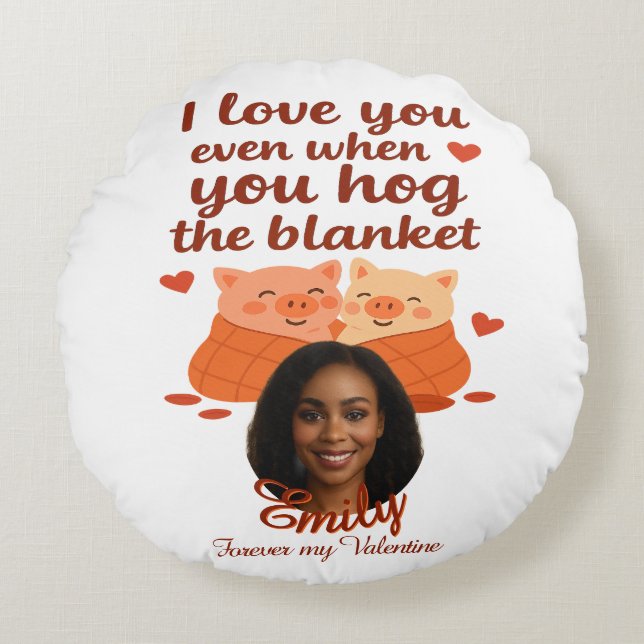 'Pour toujours mon Valentin' Coussin Rond Personna (Devant)