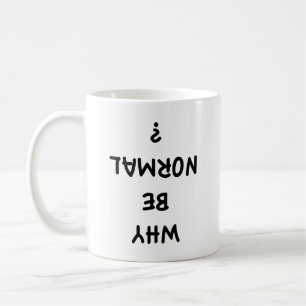 Pourquoi Être Normal ? Café Mug