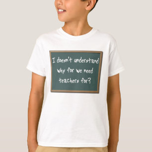 Pourquoi les enseignants ont besoin de T-shirt drô