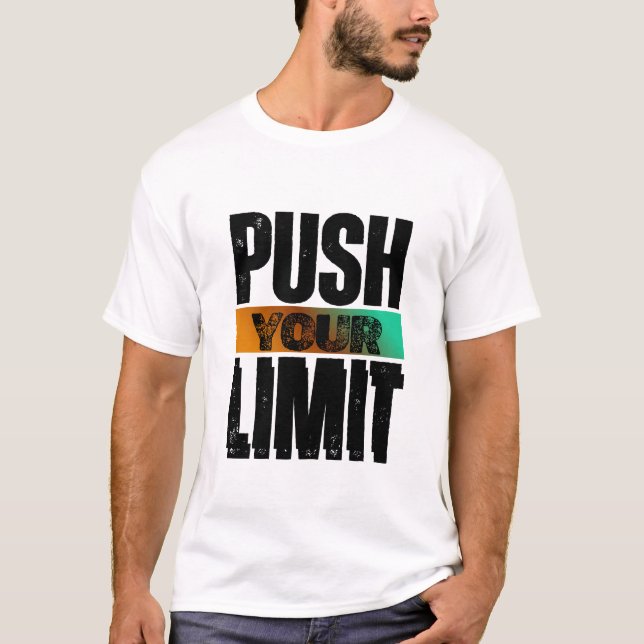 POUSSEZ VOTRE CONCEPTION DE TSHIRT LIMITE (Devant)